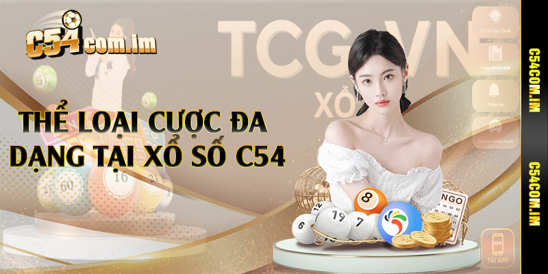 Thể loại cược đa dạng tại xổ số C54